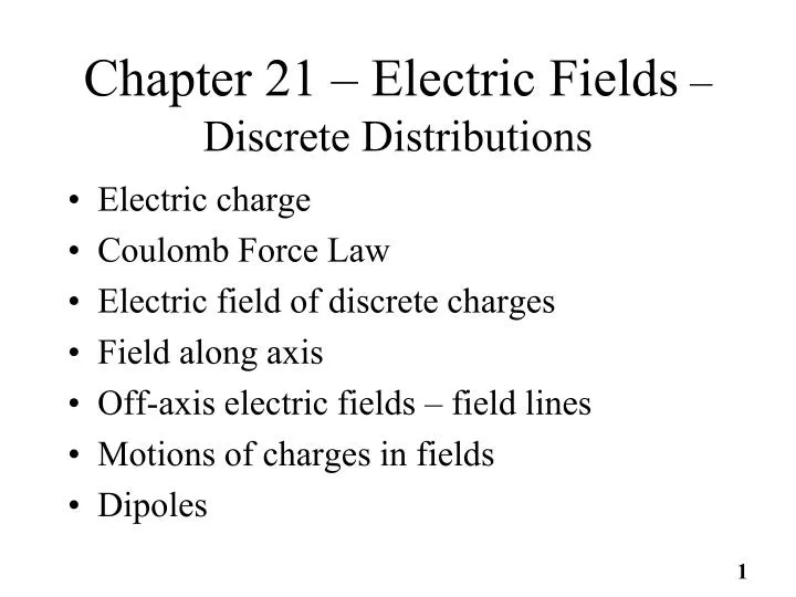 chapter 21 electric fields discrete distributions