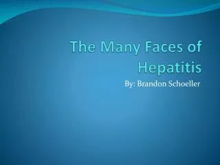 The Many Faces of Hepatitis