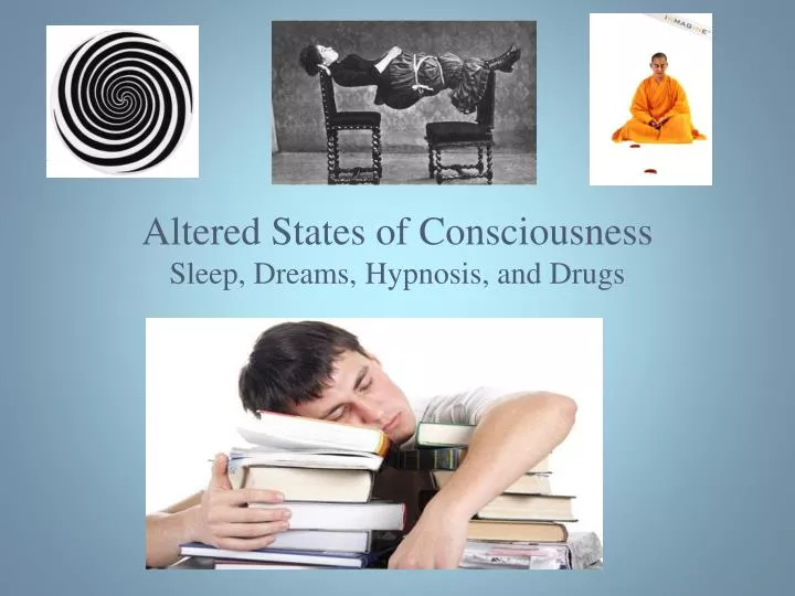 altered states of consciousness sleep dreams hypnosis and drugs