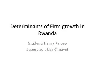 Determinants of Firm growth in Rwanda