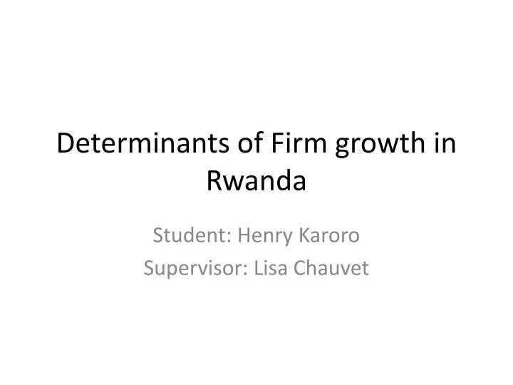 determinants of firm growth in rwanda