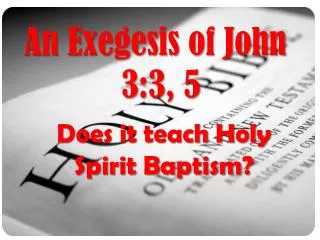 An Exegesis of John 3:3, 5