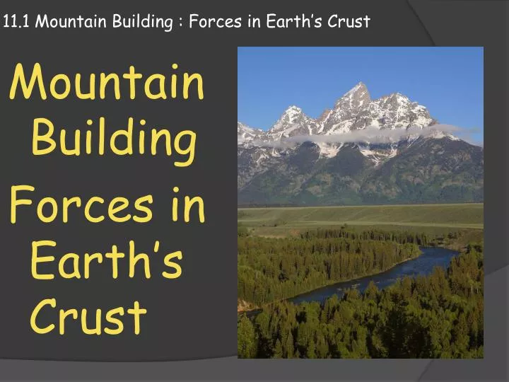 11 1 mountain building forces in e arth s crust