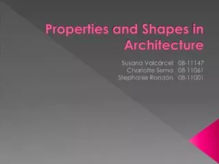 Properties and Shapes in Architecture