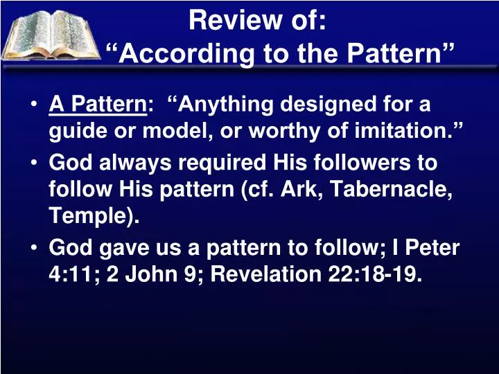review of according to the pattern