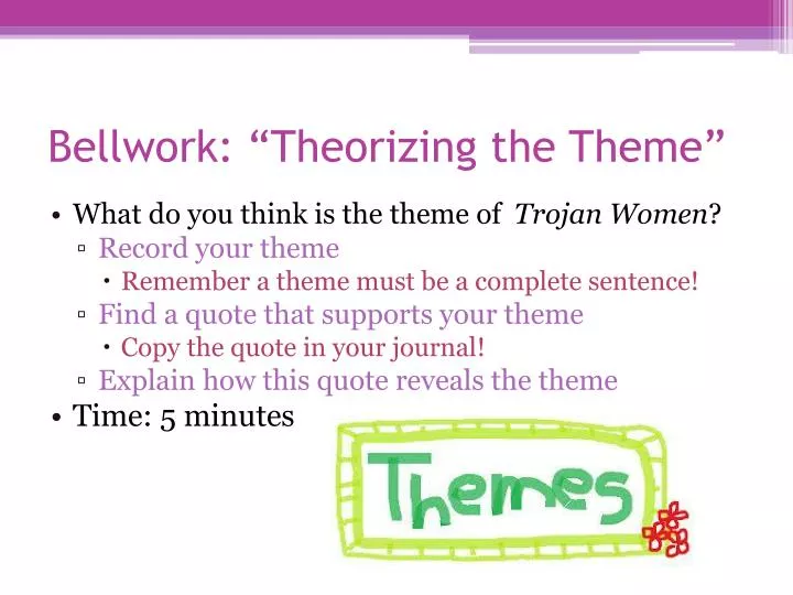 bellwork theorizing the theme