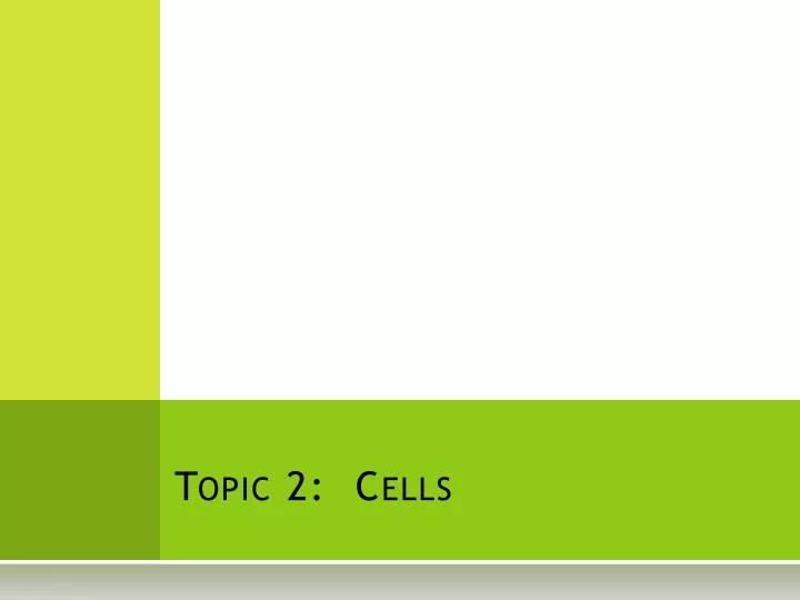 topic 2 cells