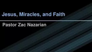 Jesus, Miracles, and Faith