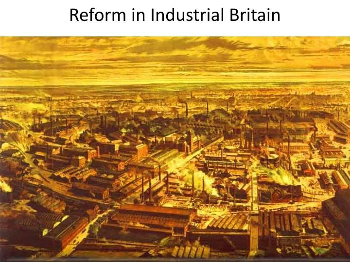 reform in industrial britain