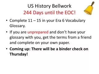 US History Bellwork 244 Days until the EOC!