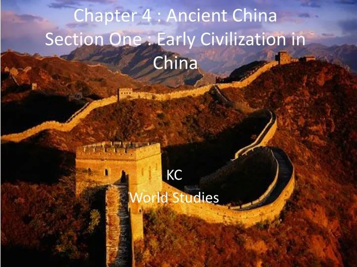 chapter 4 ancient china section one early civilization in china