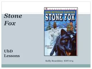 Stone Fox UbD Lessons
