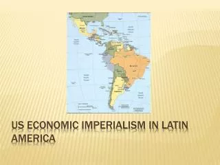 US Economic Imperialism in Latin America