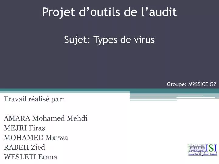 projet d outils de l audit sujet types de virus groupe m2ssice g2