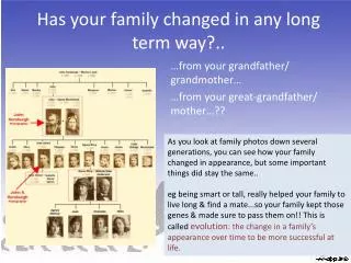 Has your family changed in any long term way?..