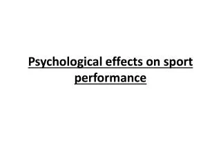 Psychological effects on sport performance