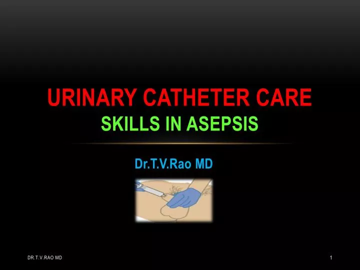 urinary catheter care skills in asepsis
