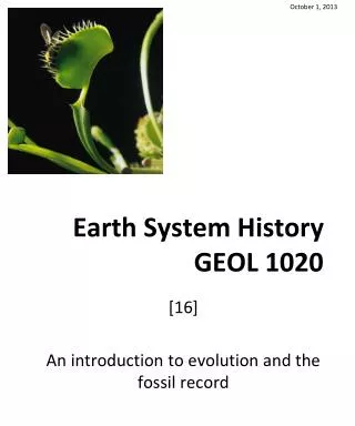 Earth System History GEOL 1020