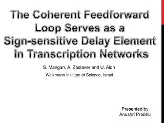 The Coherent Feedforward Loop Serves as a Sign-sensitive Delay Element