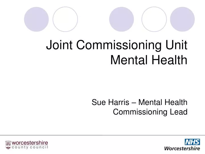 joint commissioning unit mental health sue harris mental health commissioning lead