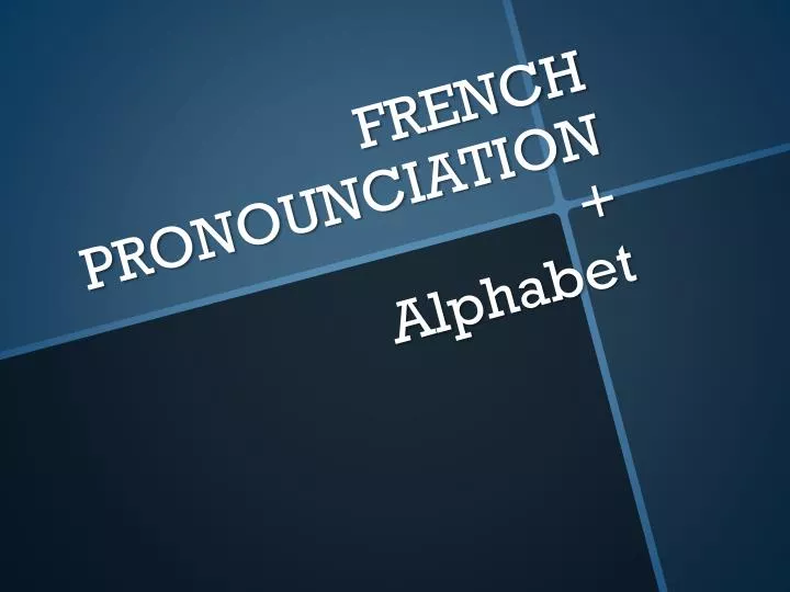 french pronounciation alphabet