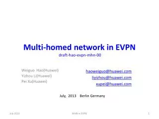 Multi-homed network in EVPN draft-hao-evpn-mhn-00