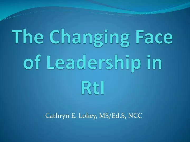 the changing face of leadership in rti