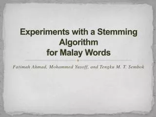 Experiments with a Stemming Algorithm for Malay Words