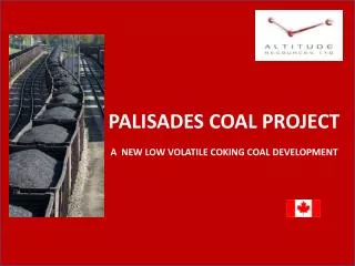 PALISADES COAL PROJECT A NEW LOW VOLATILE COKING COAL DEVELOPMENT