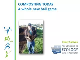 COMPOSTING TODAY A whole new ball game