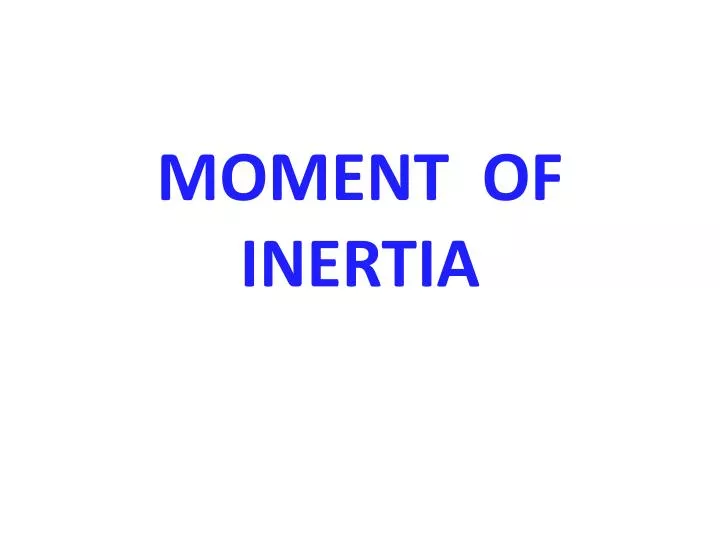 moment of inertia