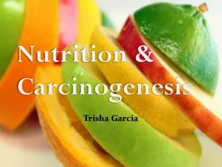 Nutrition &amp; Carcinogenesis