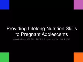 Providing Lifelong Nutrition S kills to Pregnant A dolescents