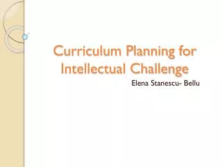 Curriculum Planning for Intellectual Challenge
