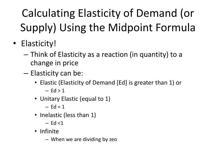 calculating elasticity of demand or supply using the midpoint formula