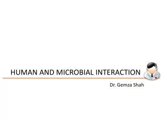 HUMAN AND MICROBIAL INTERACTION