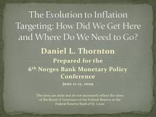The Evolution to Inflation Targeting: How Did We Get Here and Where Do We Need to Go?