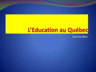 l education au qu bec