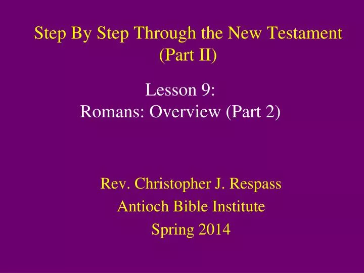 step by step through the new testament part ii
