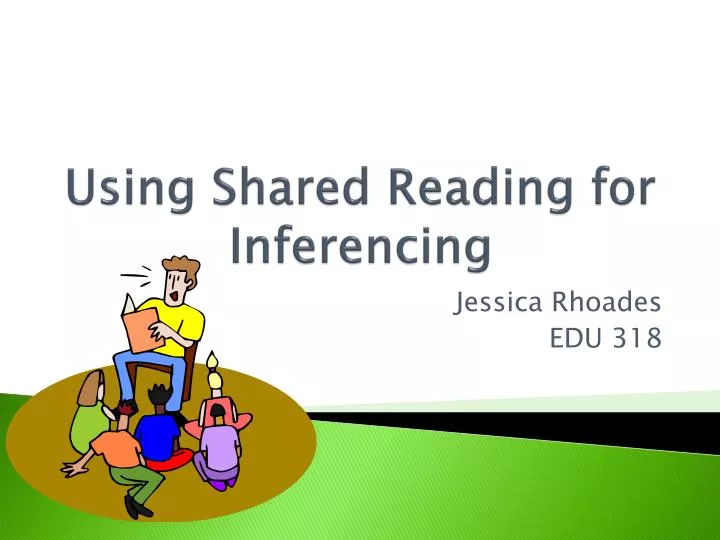using shared reading for inferencing