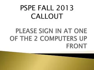 PLEASE SIGN IN AT ONE OF THE 2 COMPUTERS UP FRONT