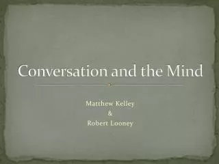 Conversation and the Mind