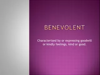 benevolent