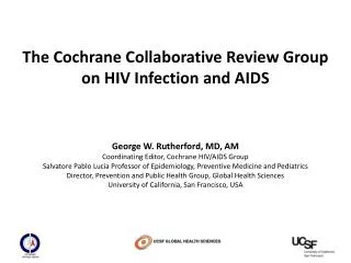The Cochrane Collaborative Review Group on HIV Infection and AIDS