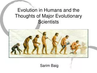 Evolution in Humans and the Thoughts of Major Evolutionary Scientists