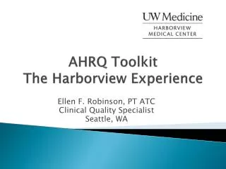 AHRQ Toolkit The Harborview Experience