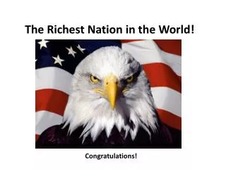 The Richest Nation in the World!