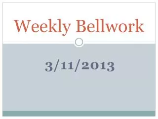 Weekly Bellwork