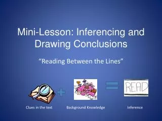 Mini-Lesson: Inferencing and Drawing Conclusions