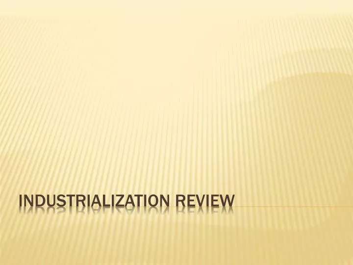 industrialization review